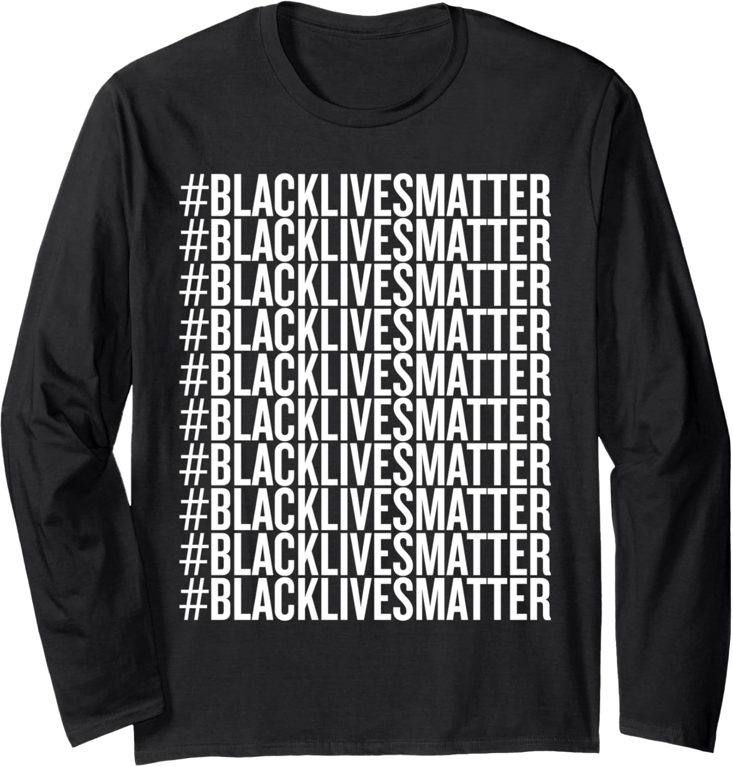 Black Lives Matter Design Social Justice Movement Statement Long Sleeve