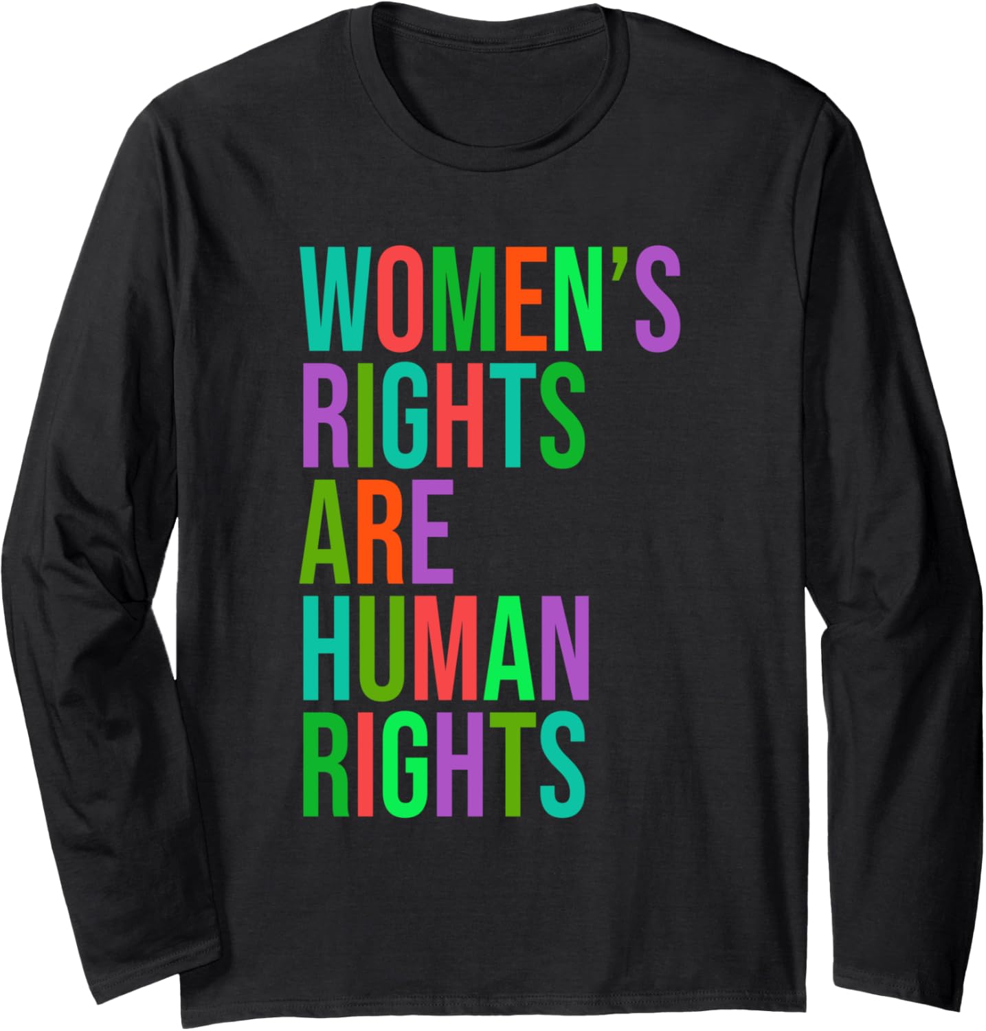 "Women's Rights Are Human Rights" Pro Choice Social Justice Long Sleeve