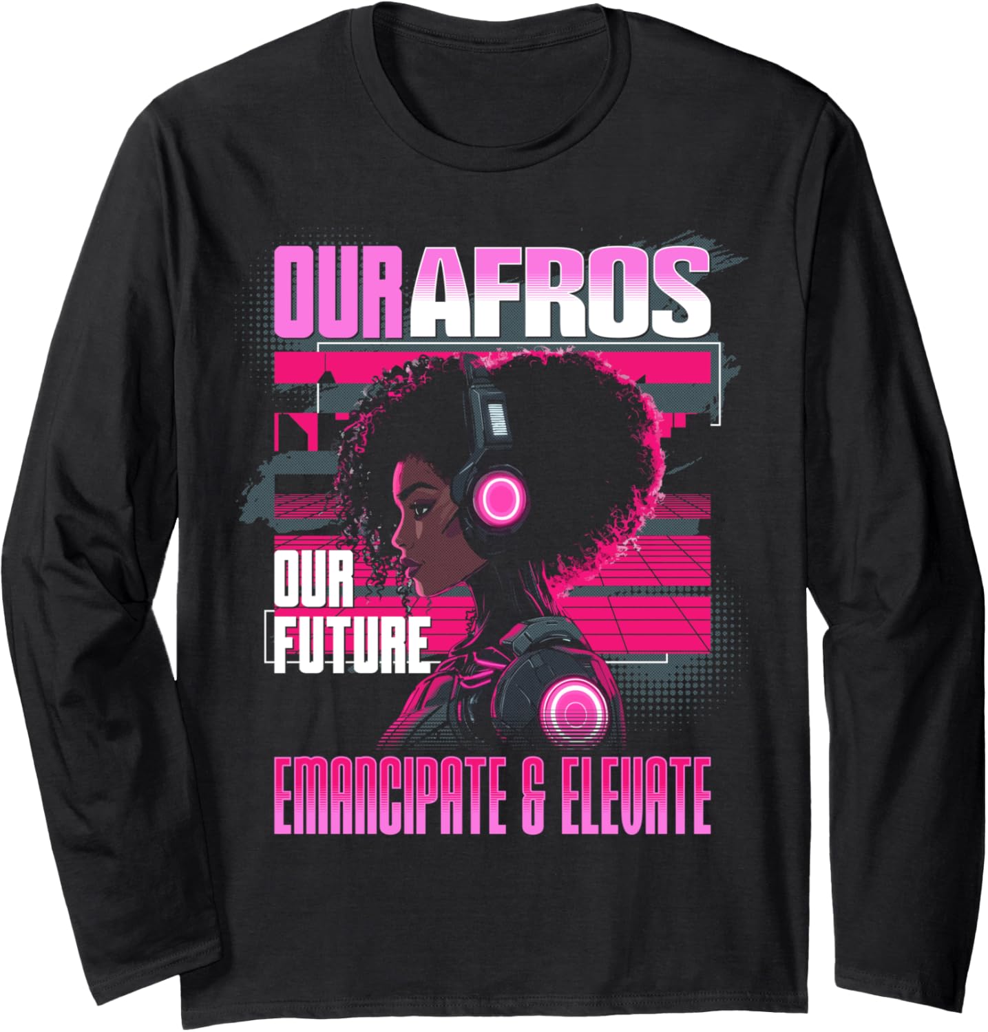 Black Future Afrofuturism Social Justice Elevate Emancipate Long Sleeve