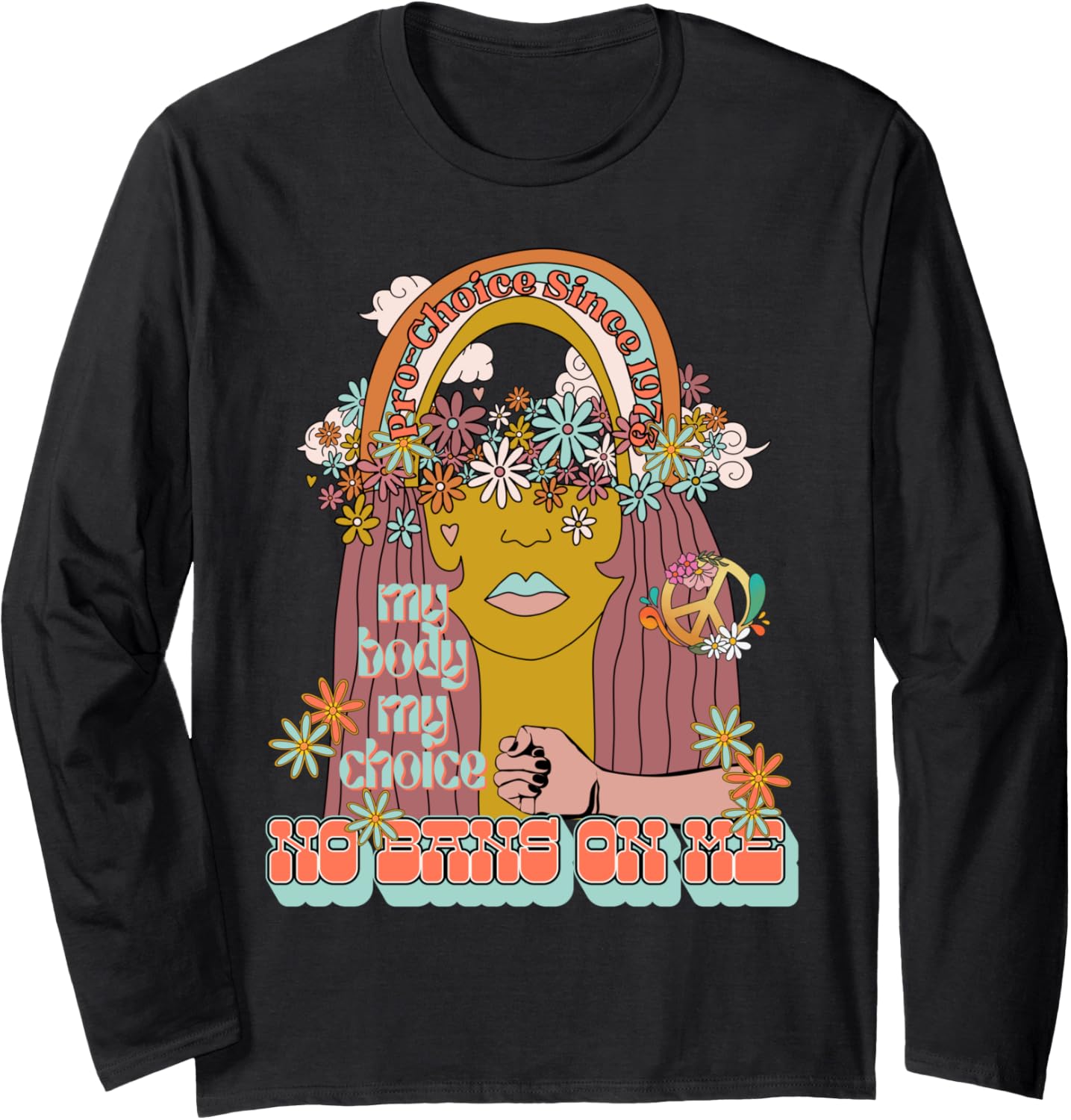 1973 Pro Roe No Bans Social Justice Retro Hippie Rainbow Art Long Sleeve