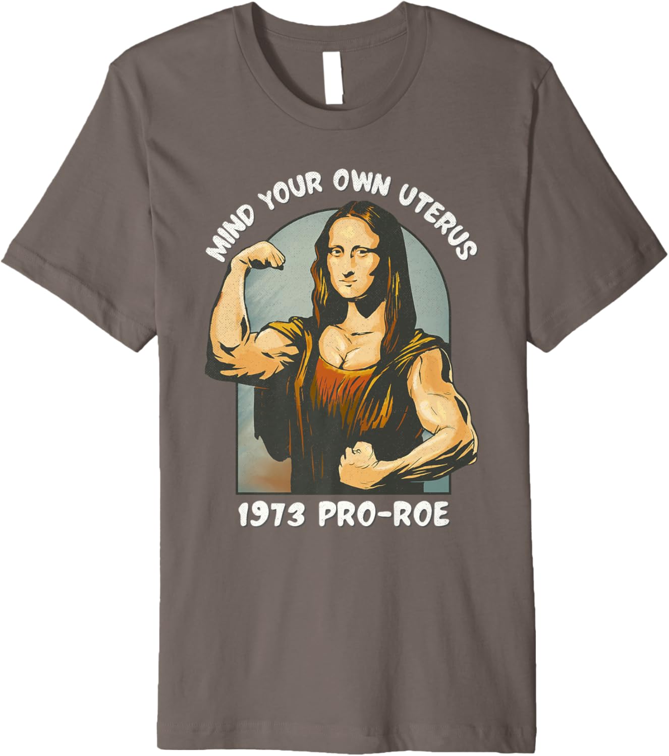 1973 Pro Roe Mind Your Own Uterus Mona Lisa Social Justice Premium