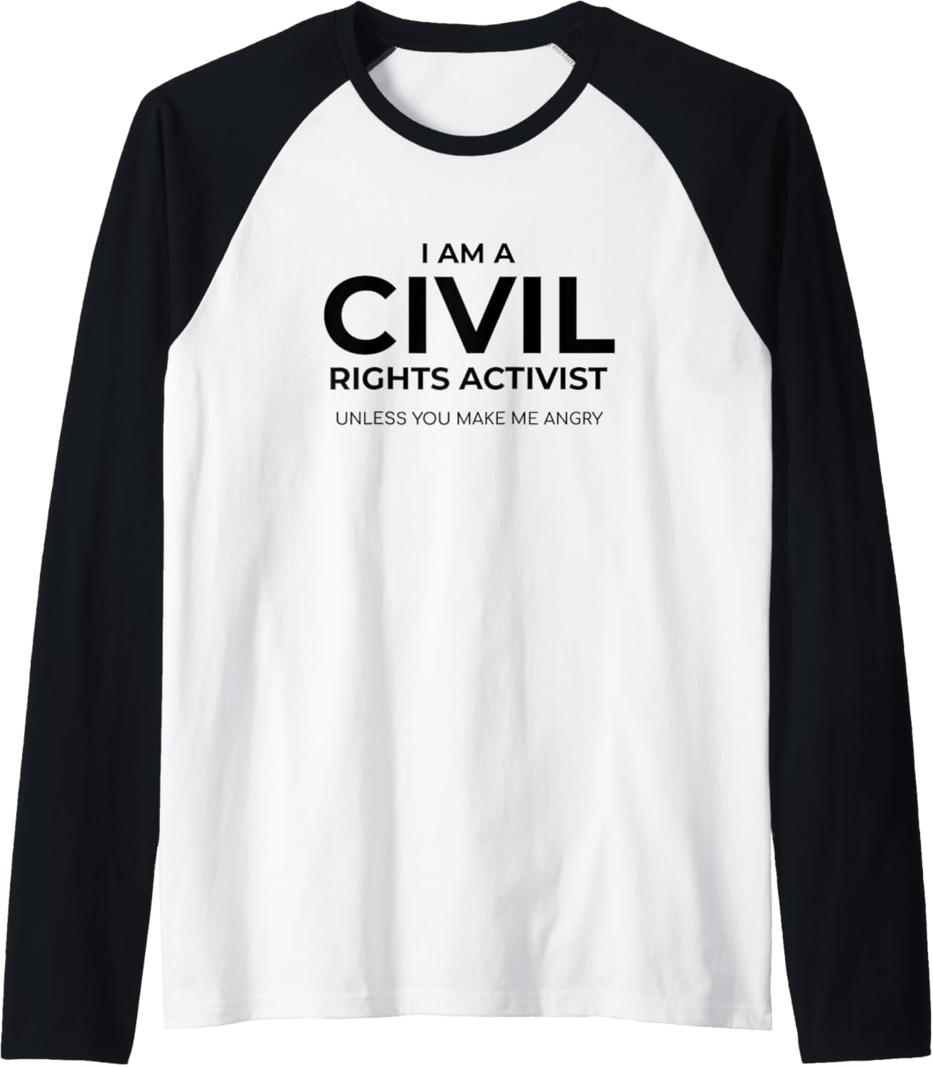 Civil Rights Activist Humorous Social Justice Quote Raglan Baseball Tee