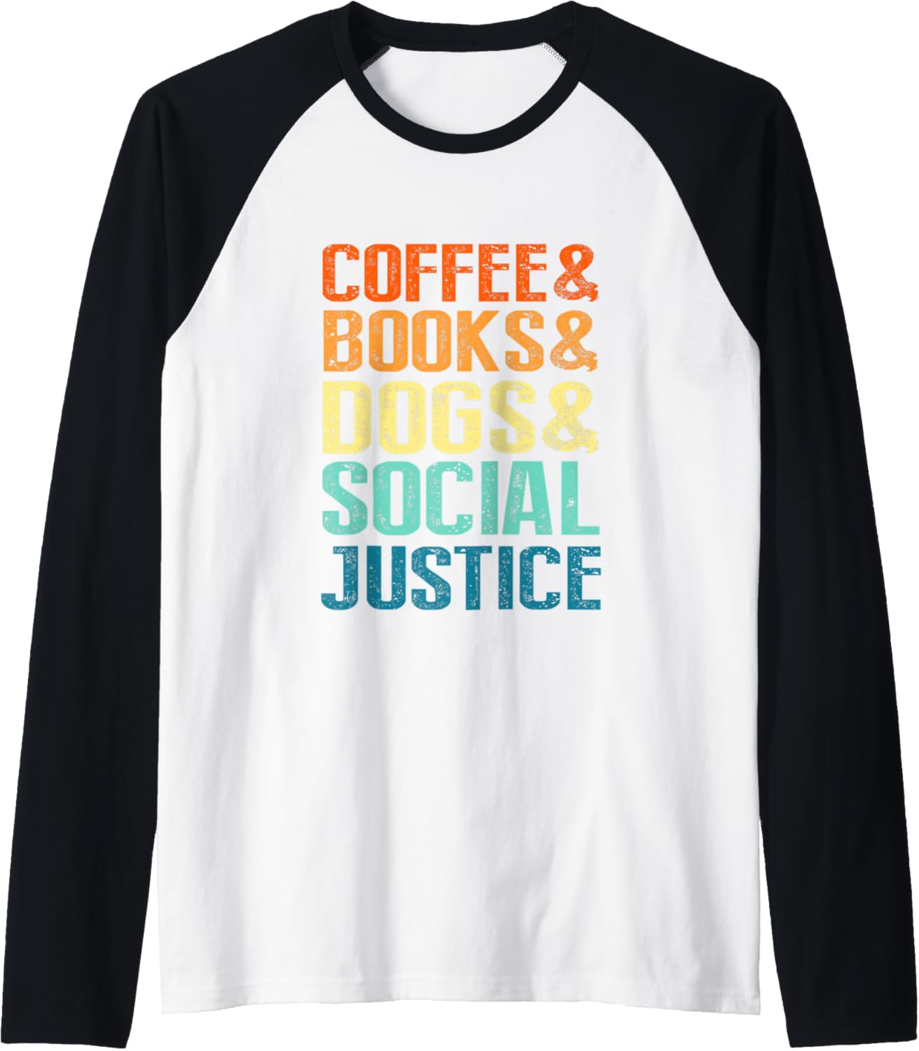 Coffee & Books & Dogs & Social Justice Tee Raglan Baseball Tee