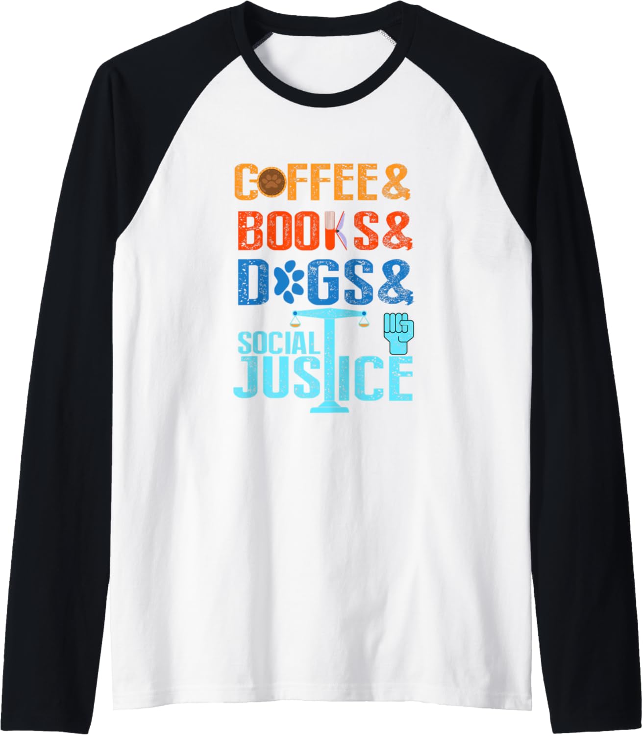Coffee and Books and Dogs and Social Justice Raglan Baseball Tee