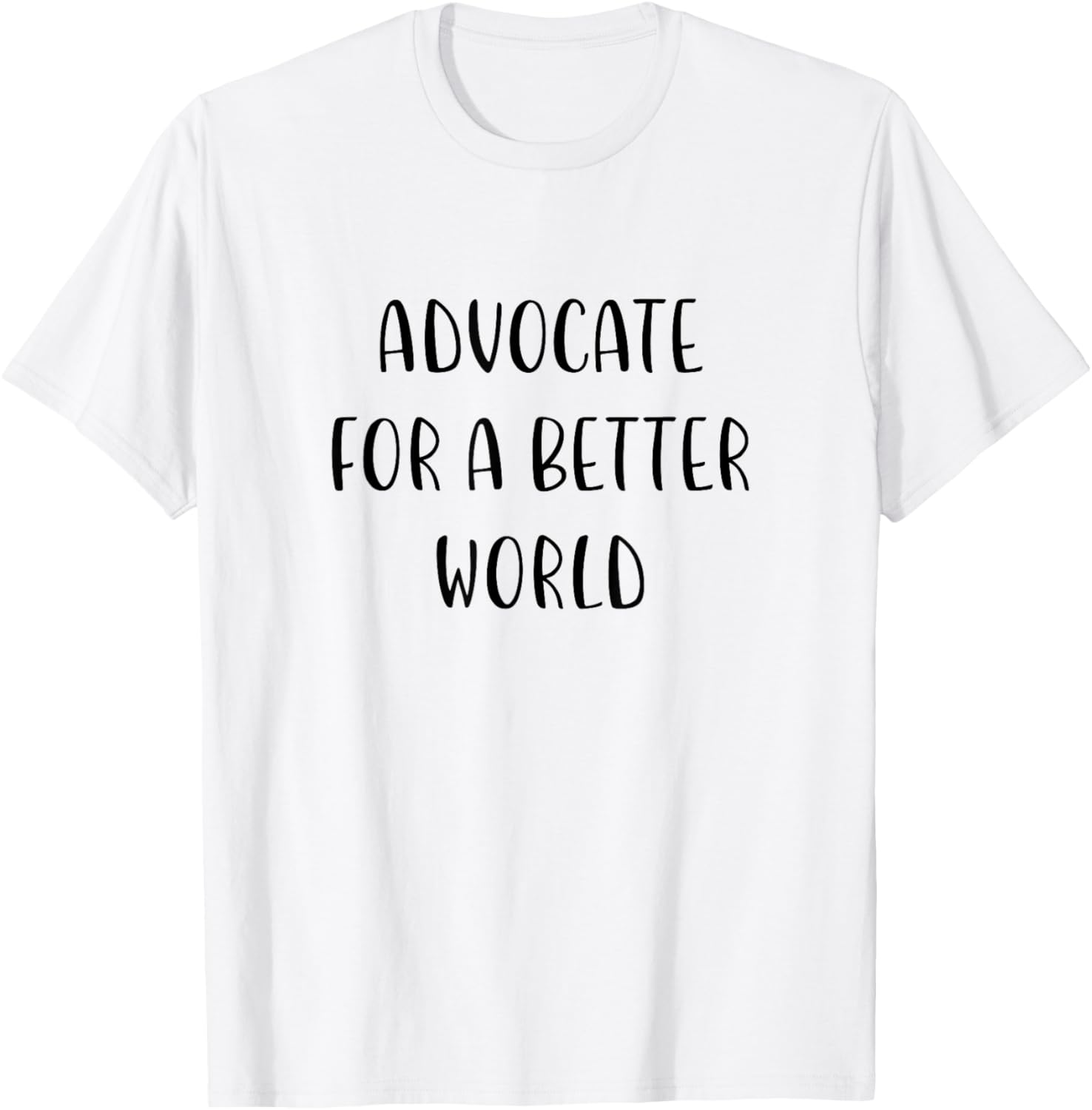 Advocate for a Better World Support Social Justice Statement