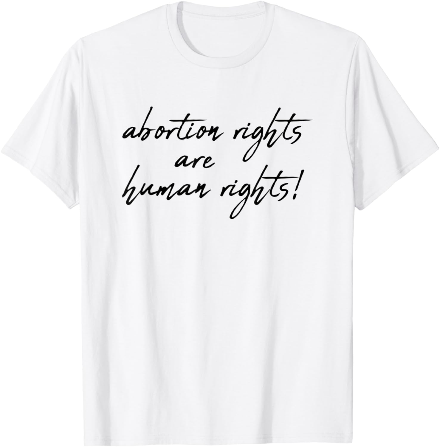 Abortion Rights Are Human Rights Shirt Women