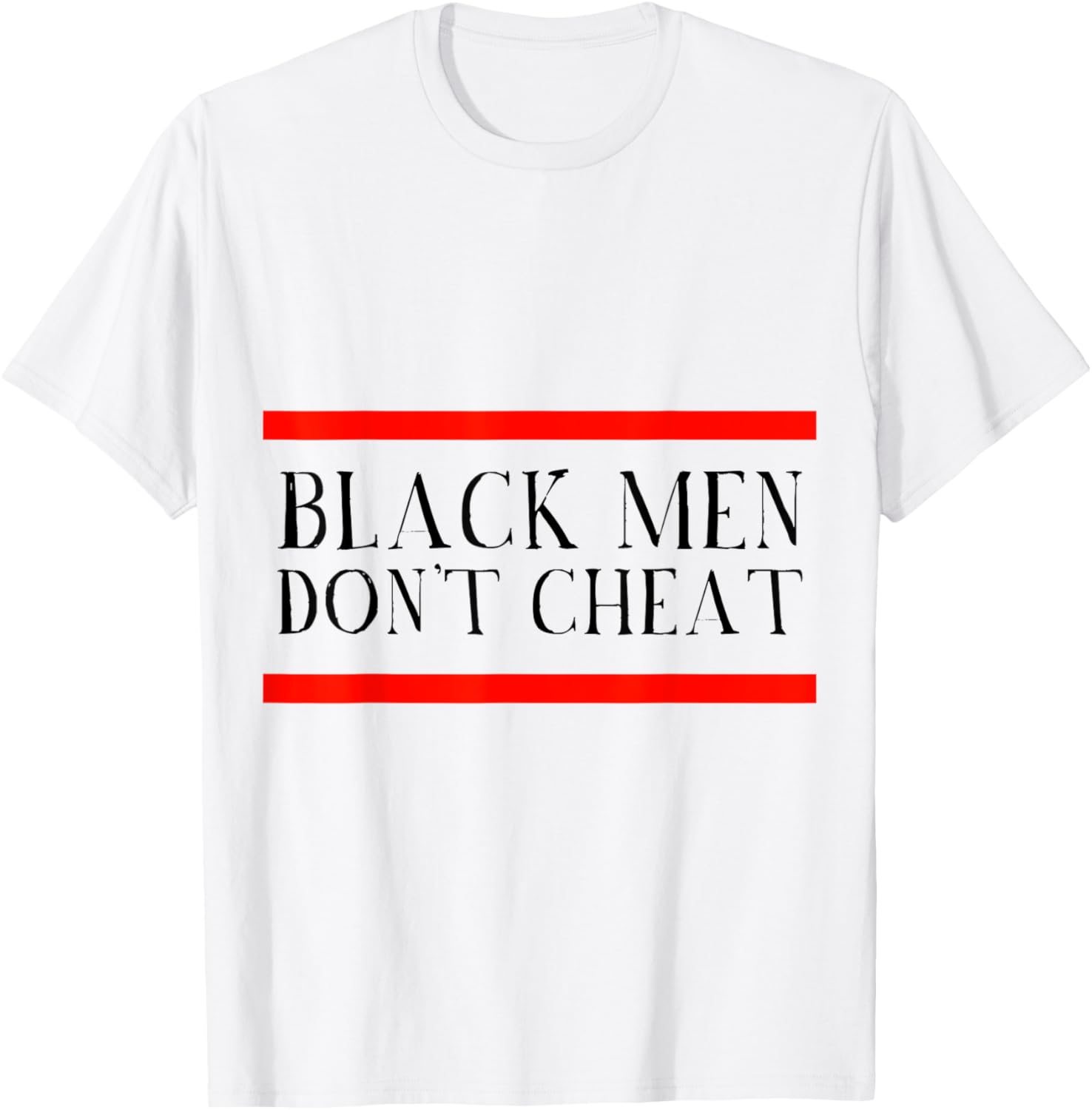 Black men dont cheat shirt   black social justice shirt