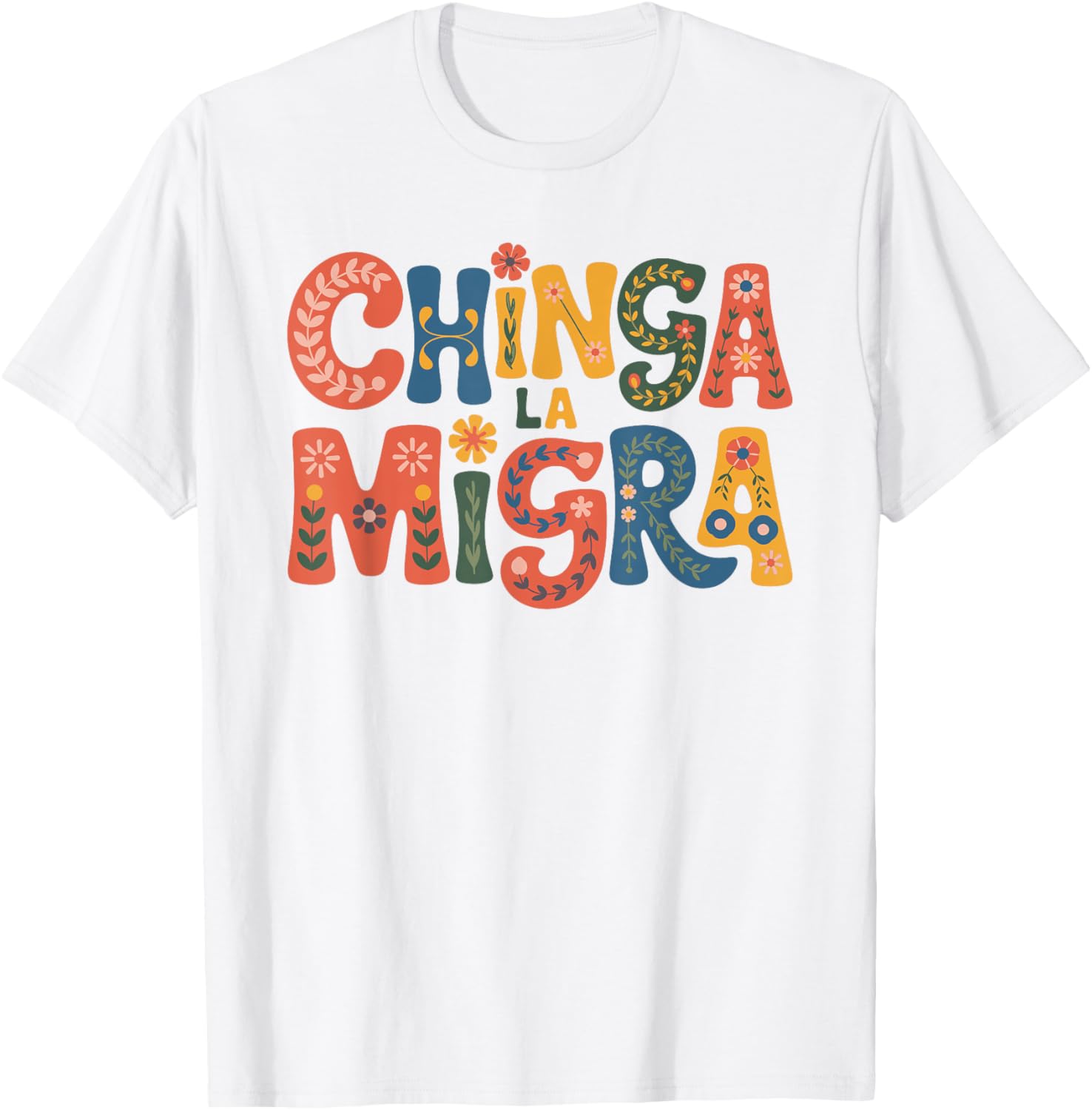 Chinga La Migra Pro Immigration Fascism Human Rights Retro