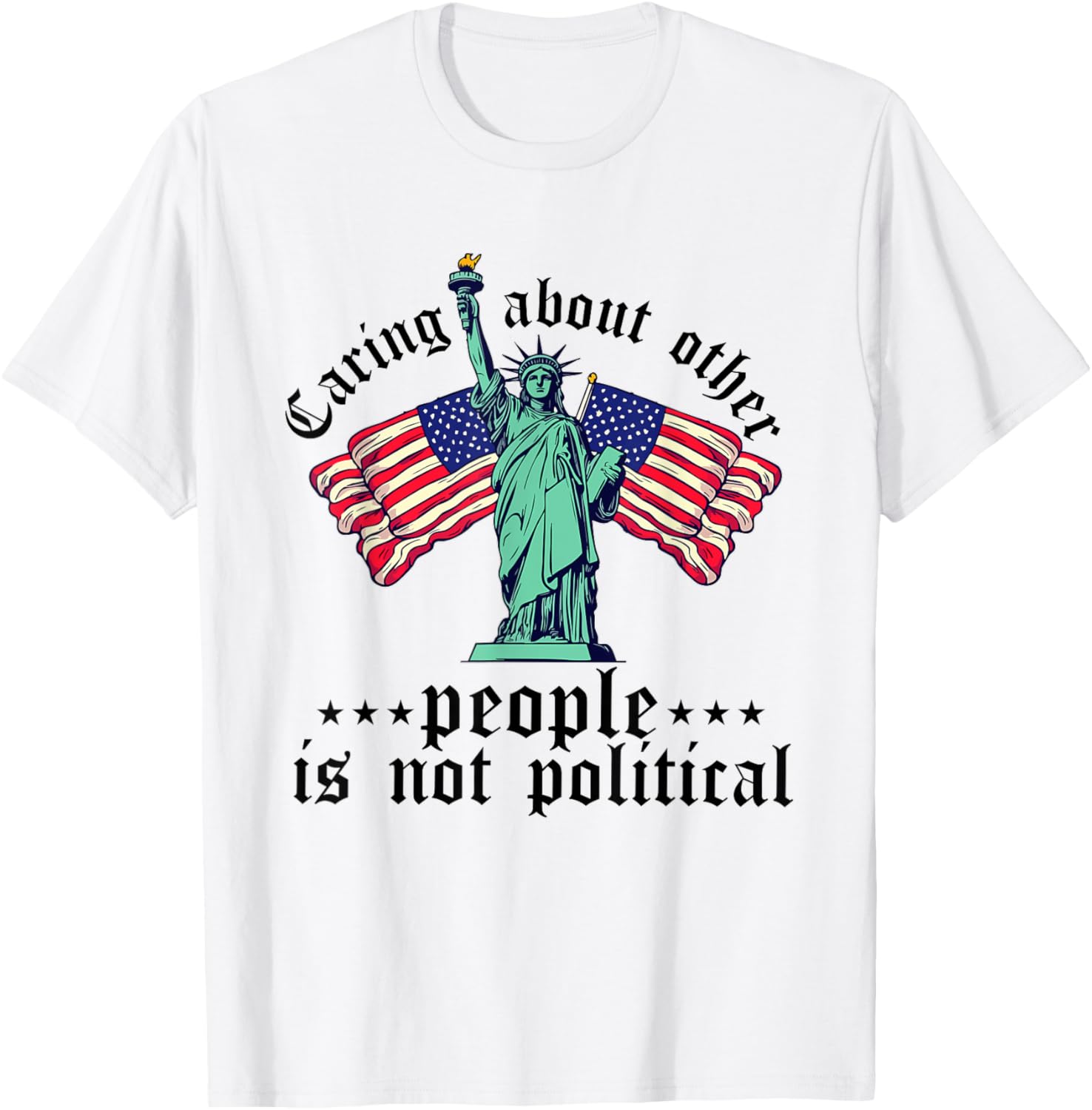 caring about other people is not political Liberty USA Flag
