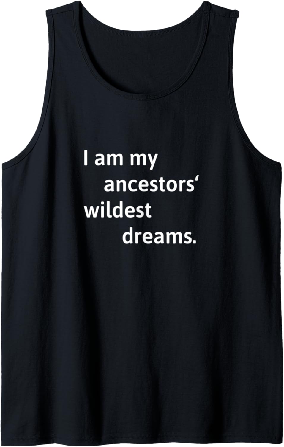 ANCESTORS WILDEST DREAMS Martin Luther King Day Human Rights Tank Top