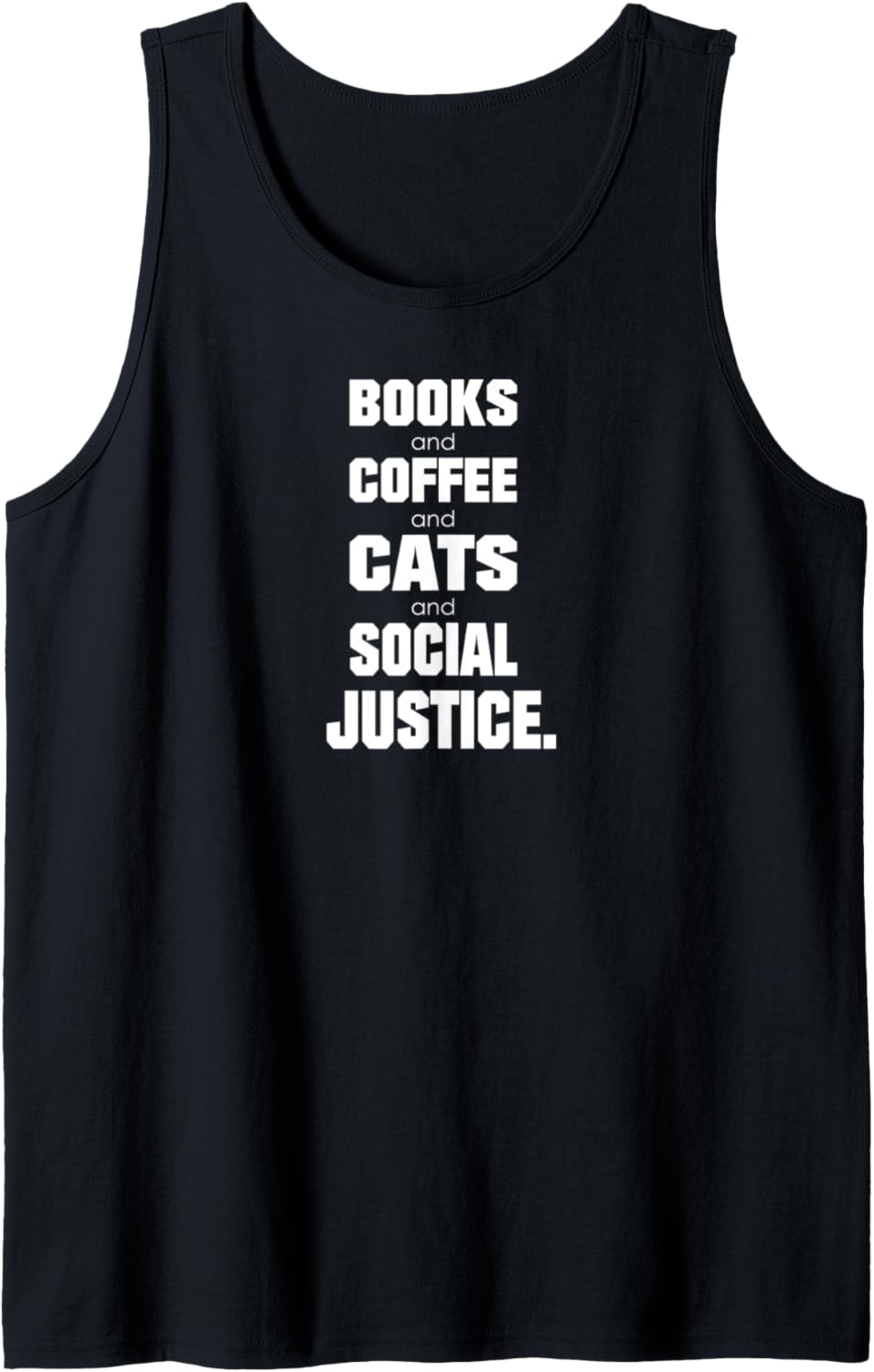 Books & Coffee & Cats & Social Justice Tank Top