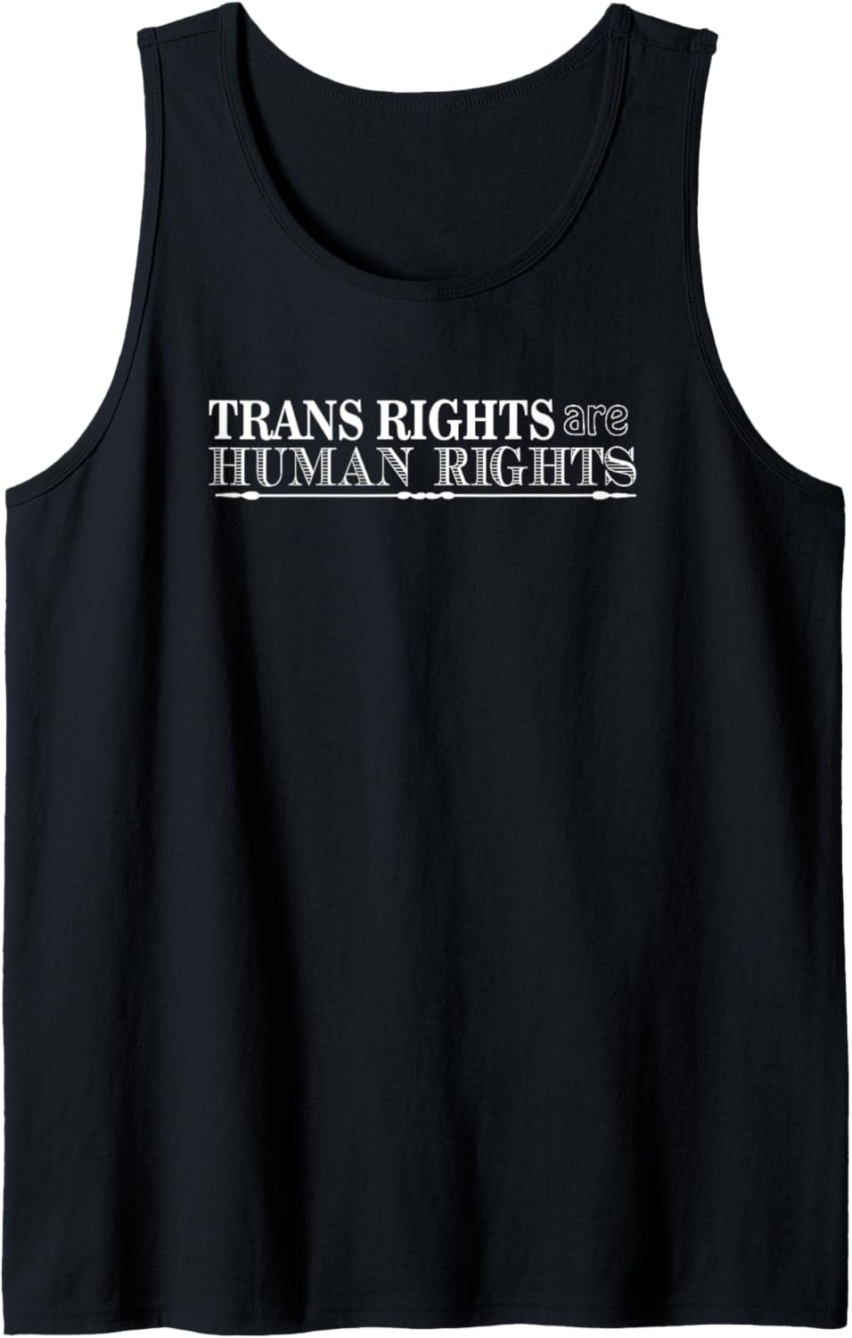 Activist   Trans Rights Are Human Rights Tank Top