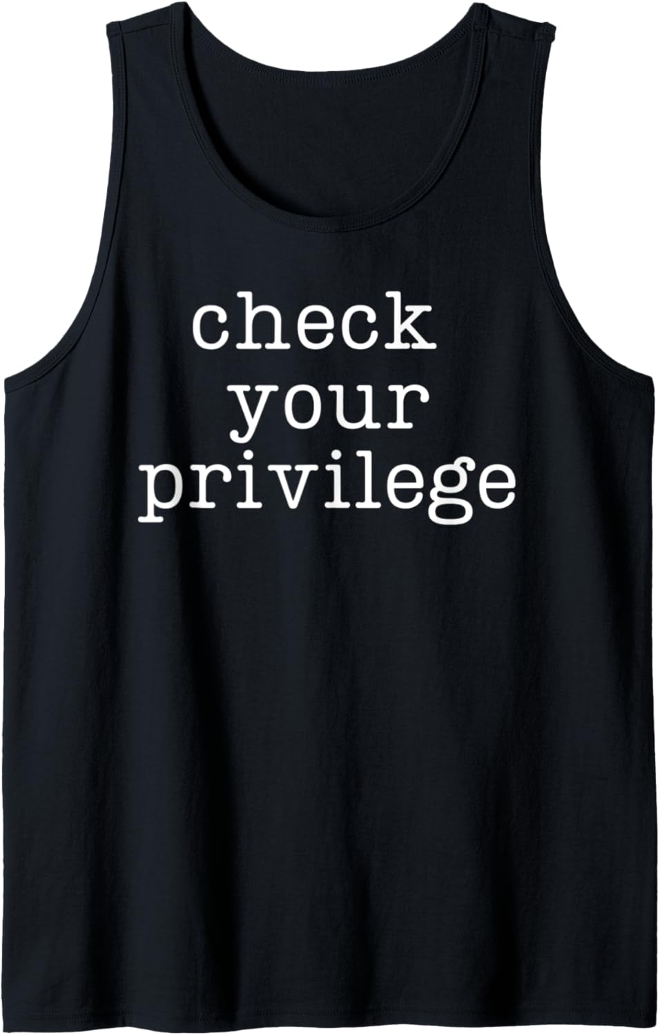 Check Your Privilege. White Privilege. Social Justice. Tank Top