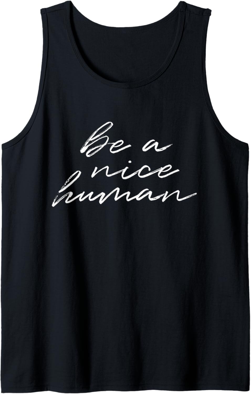 Be A Nice Human Be A Good Human Equal Rights Tank Top