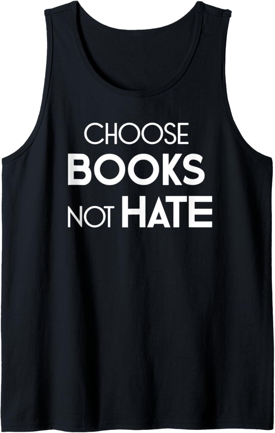 Choose Books Not Hate Bookworm Reader Librarian Human Rights Tank Top