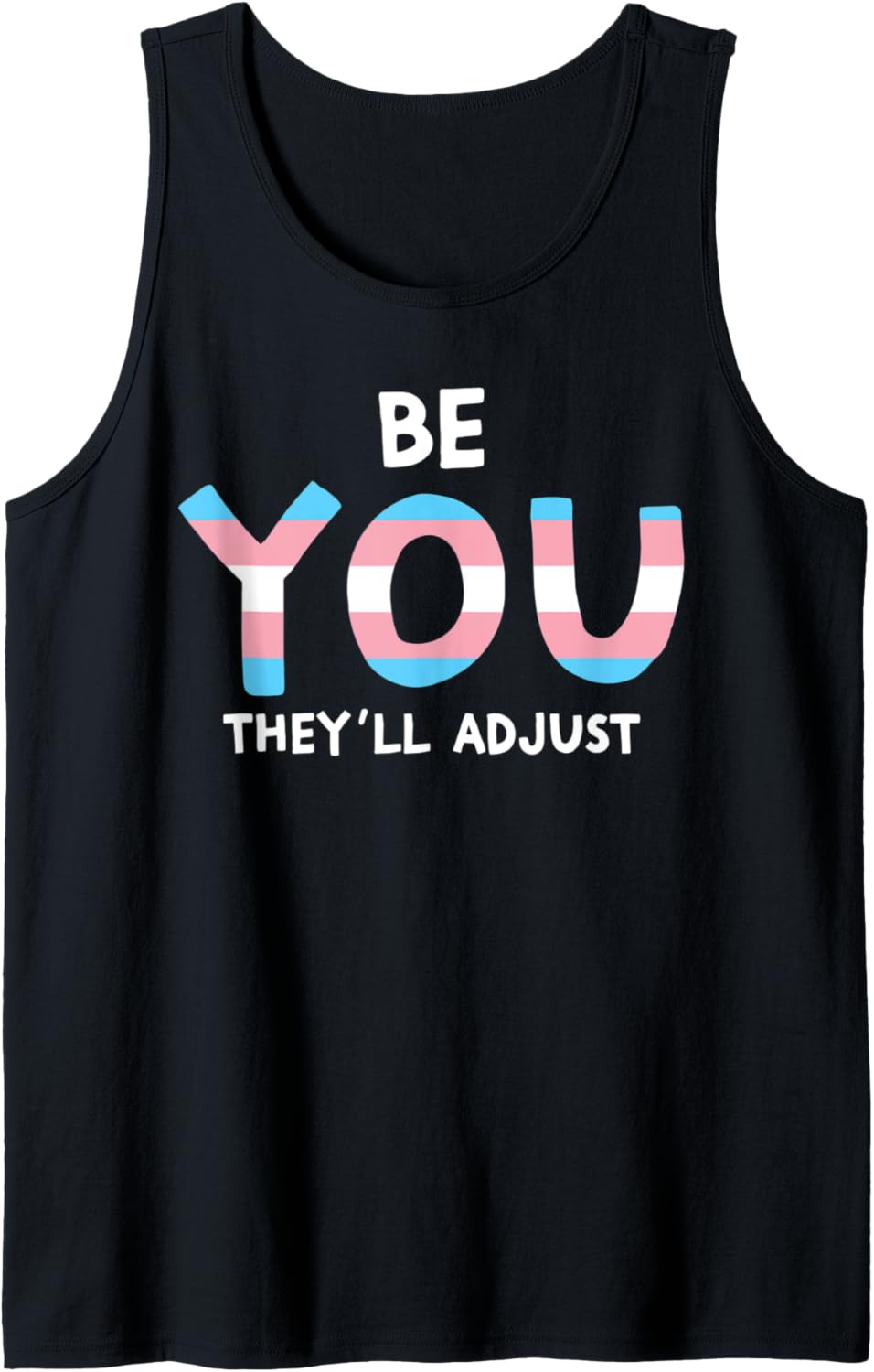 Be You They'll Adjust Trans Rights Are Human Rights Flag Tank Top