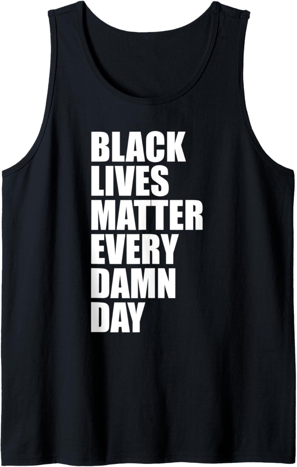 Black Lives Matter Every Day BLM Equality Social Justice Tank Top
