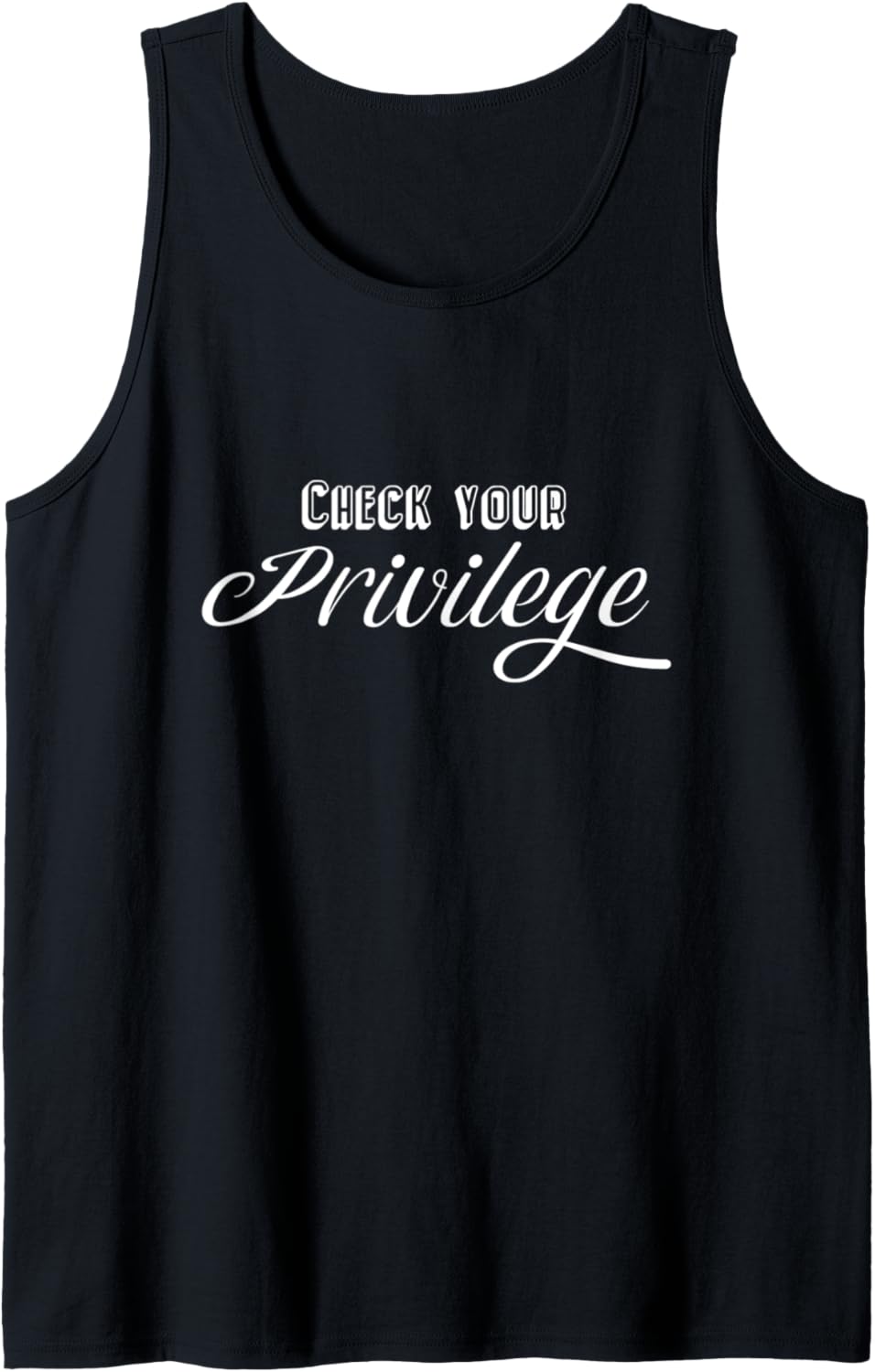 Check Your Privilege Human Rights And Equality Tank Top