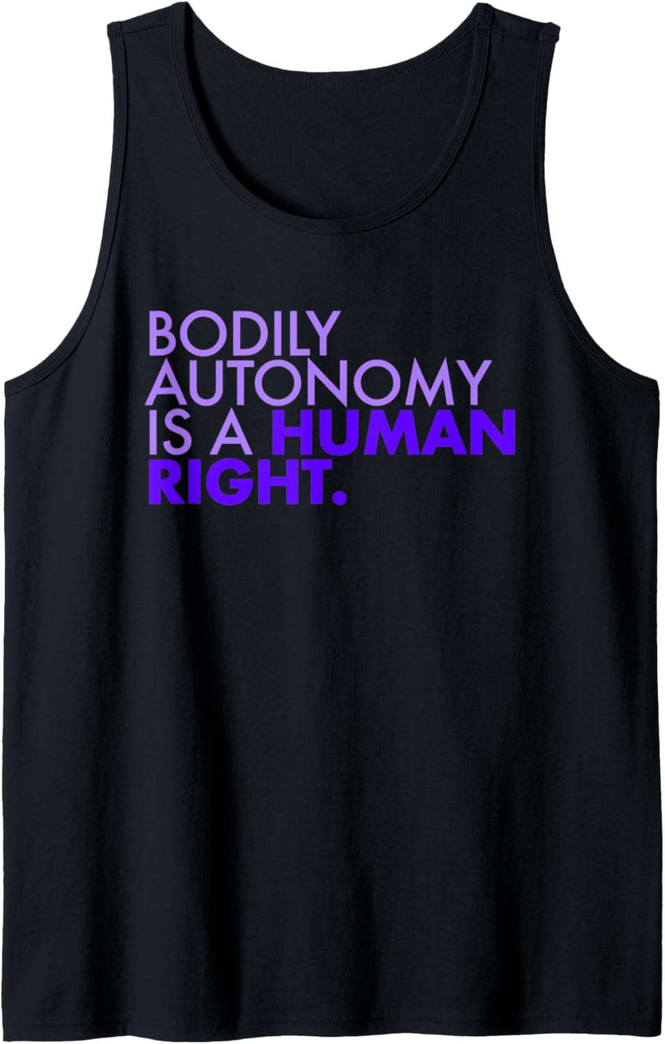 BODILY AUTONOMY IS A HUMAN RIGHT   purples Tank Top