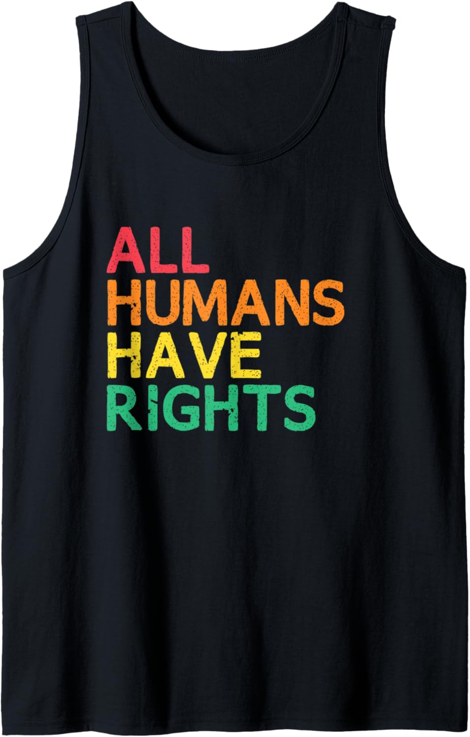 All Humans Have Rights Social Justice Human Rights Equality Tank Top
