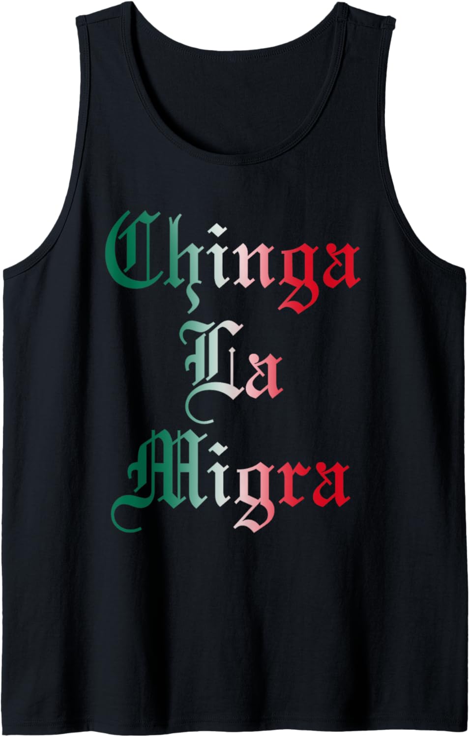 Chinga La Migra Pro Immigration Fascism Human Rights Tank Top