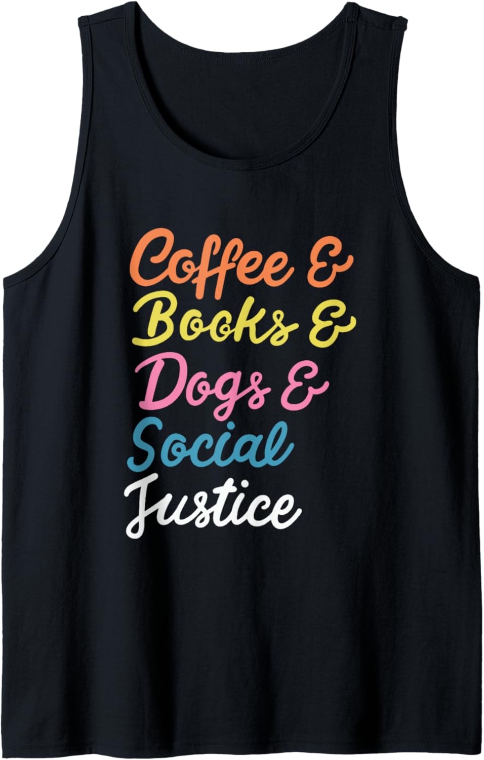 Coffee & Books & Dogs & Social Justice Design Tank Top