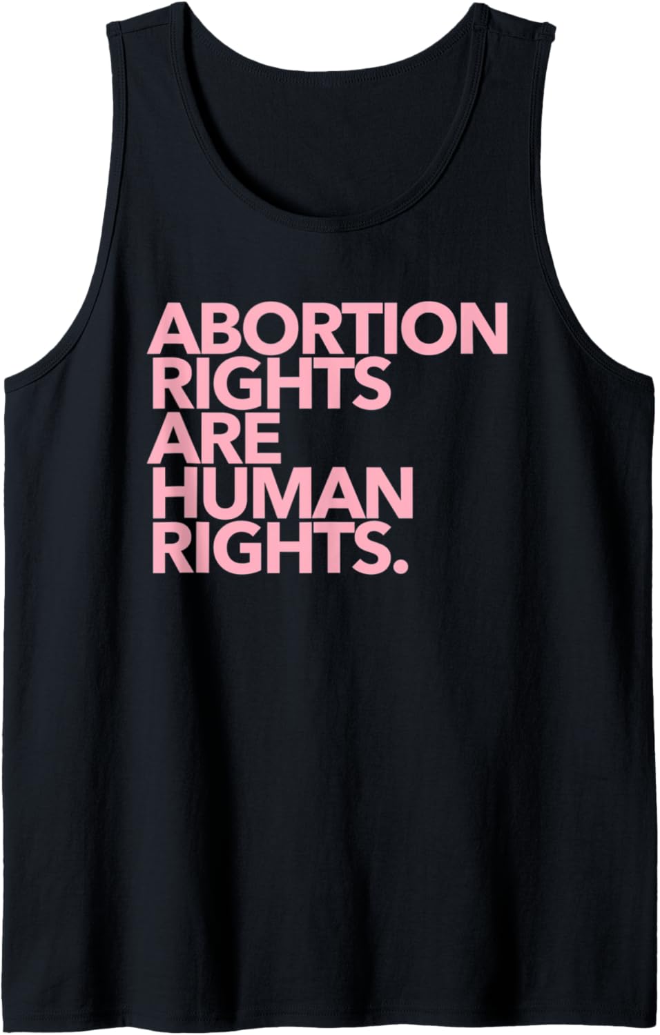 Abortion Rights are Human Rights   pink Tank Top