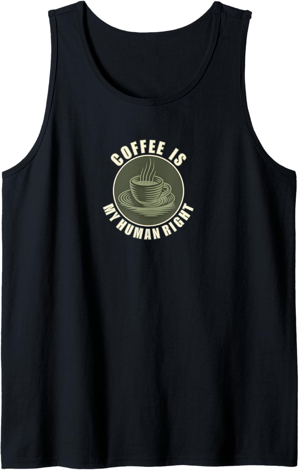 Coffee   Is my Human Right\/ Love coffee\/ Coffee cup\/ Fun Tank Top