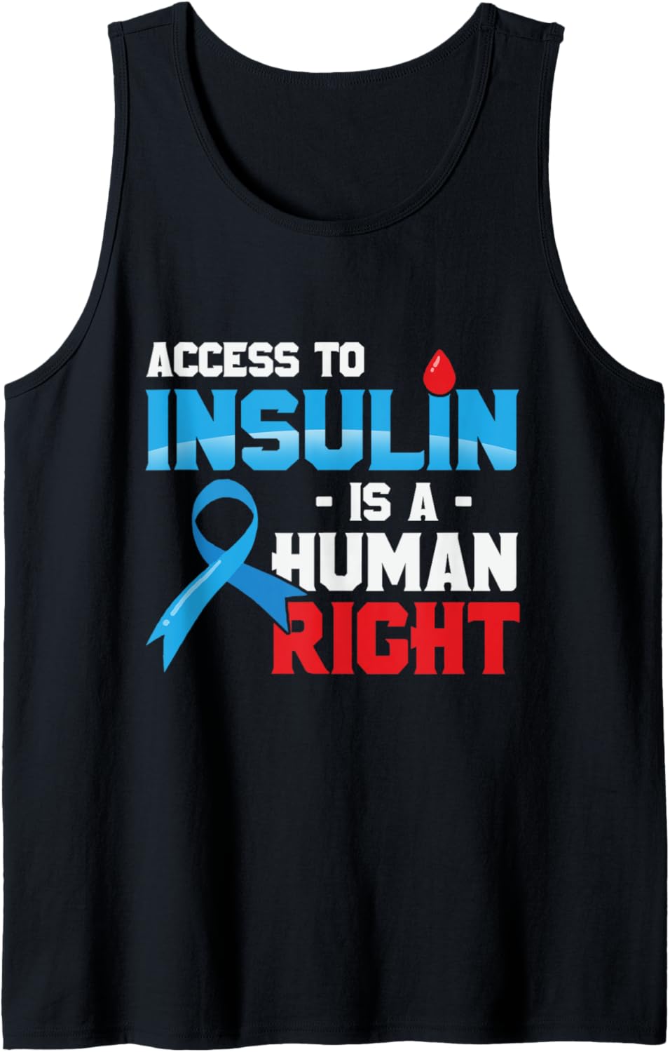 Access To Insulin Is A Human Right Diabetes Awareness Day Tank Top