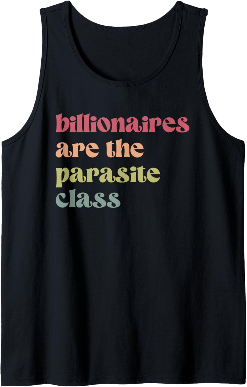 Billionaires Are The Parasite Class, Social Justice Tank Top