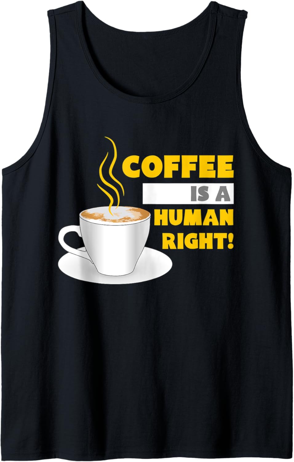 Coffee Is A Human Right   Drink Food And liquid Power Tank Top