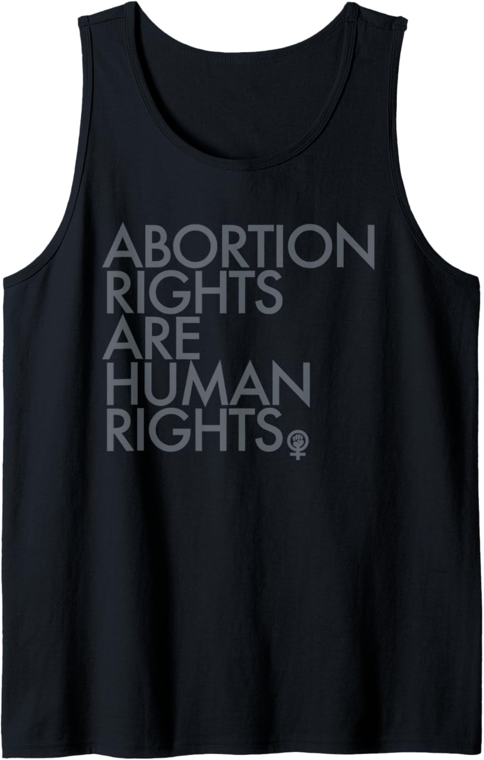 Abortion Rights are Human Rights   subtle gray Tank Top