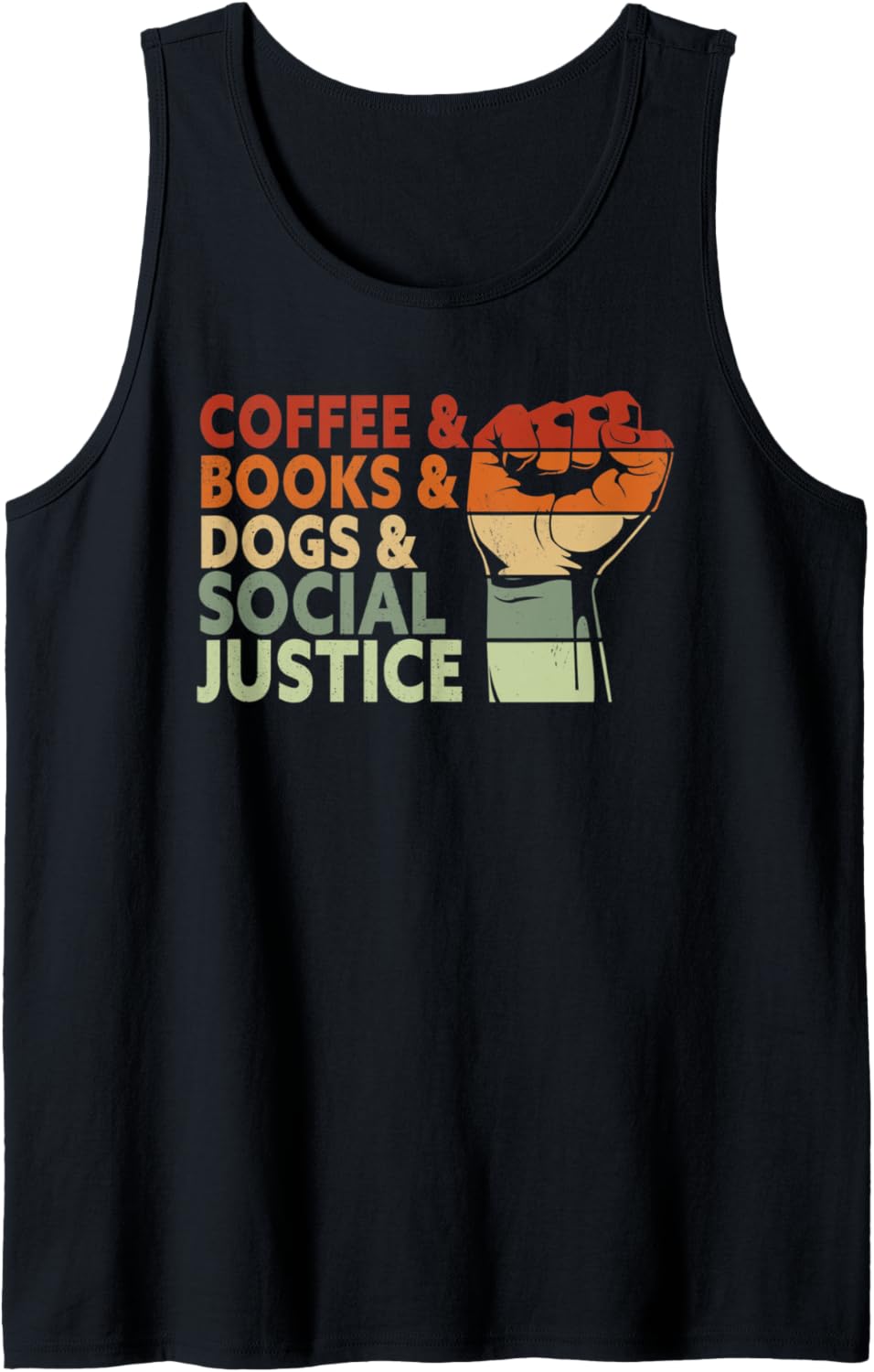 Coffee Books Dogs and Social Justice Human Rights Equality Tank Top