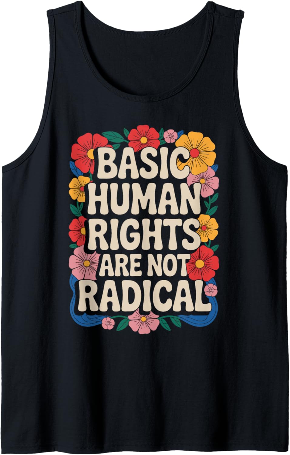 Basic Human Rights Are Not Radical Tank Top