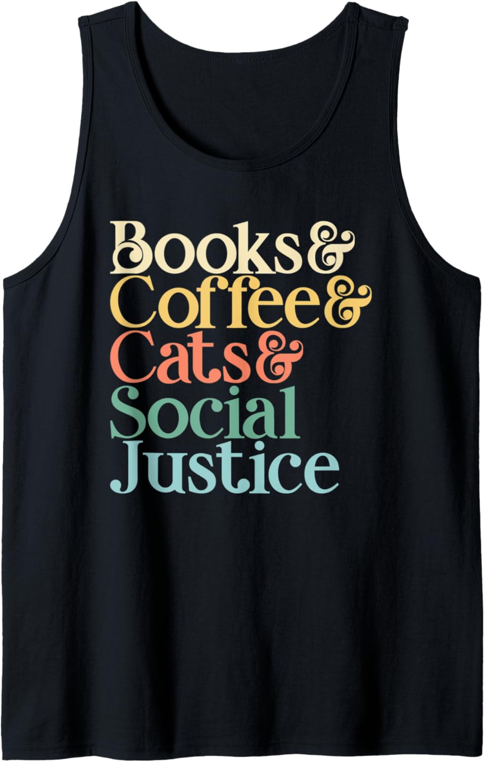 Coffee Books Cats Social Justice Tank Top