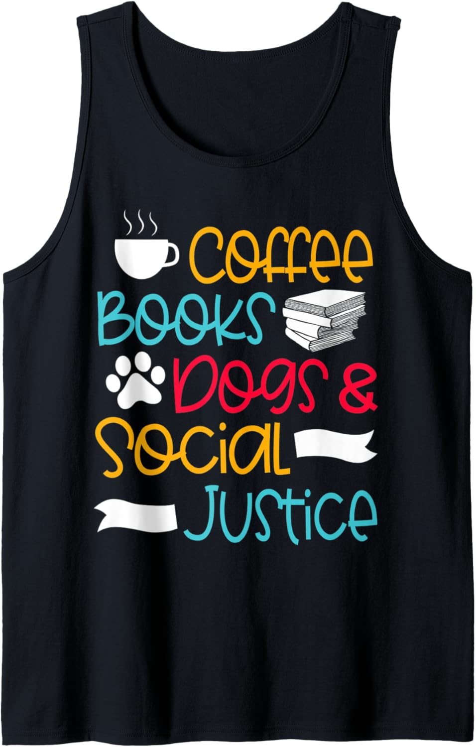 Coffee Books Dogs & Social Justice \u2013 Cute Book Lover Design Tank Top
