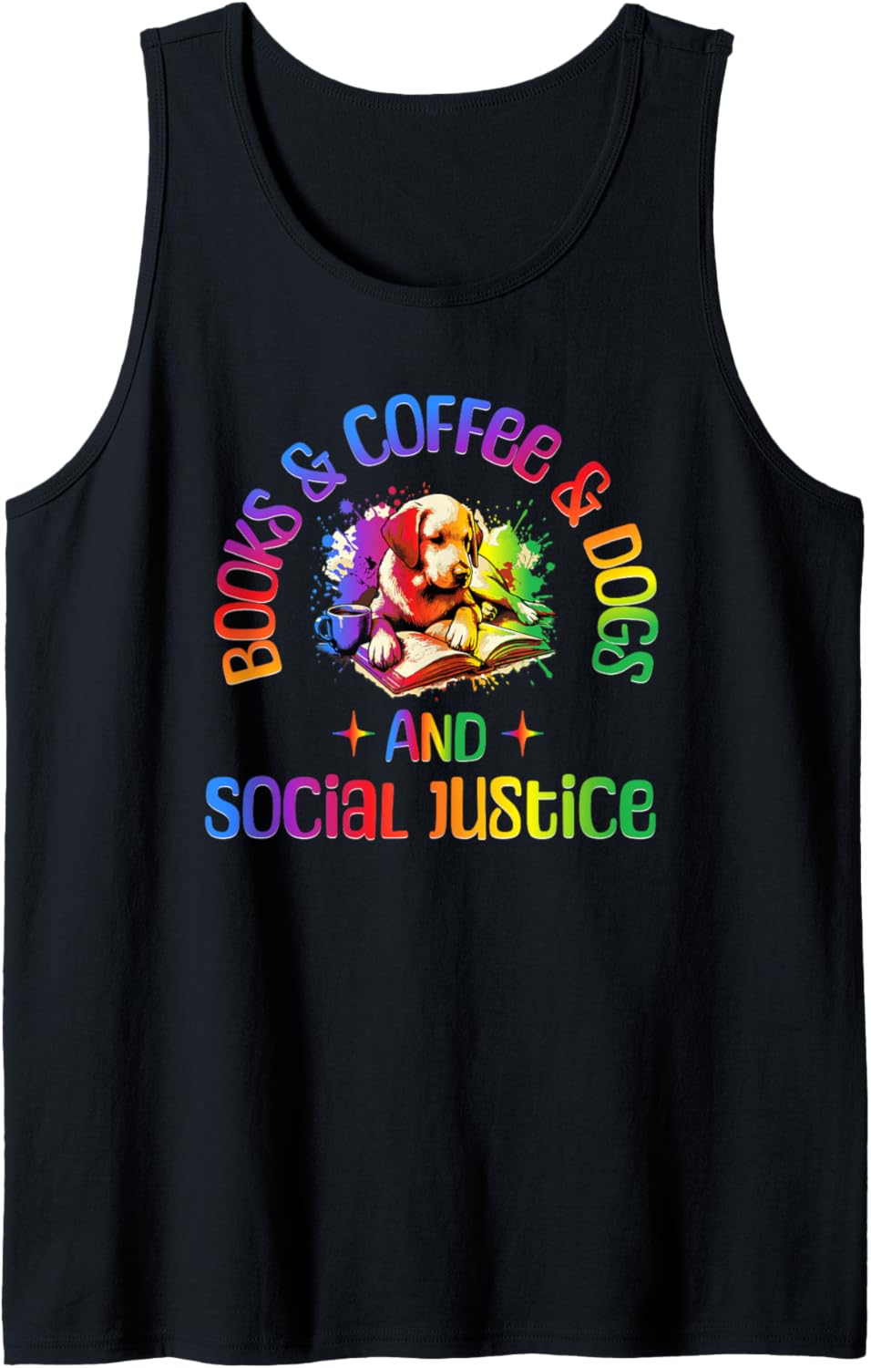 Books, Coffee, Dogs & Social Justice Cute Dog Rainbow Design Tank Top