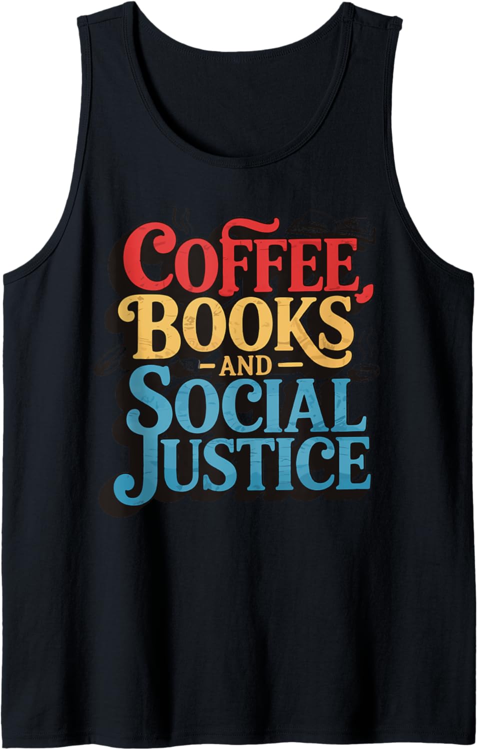 Coffee Books And Social Justice Tank Top