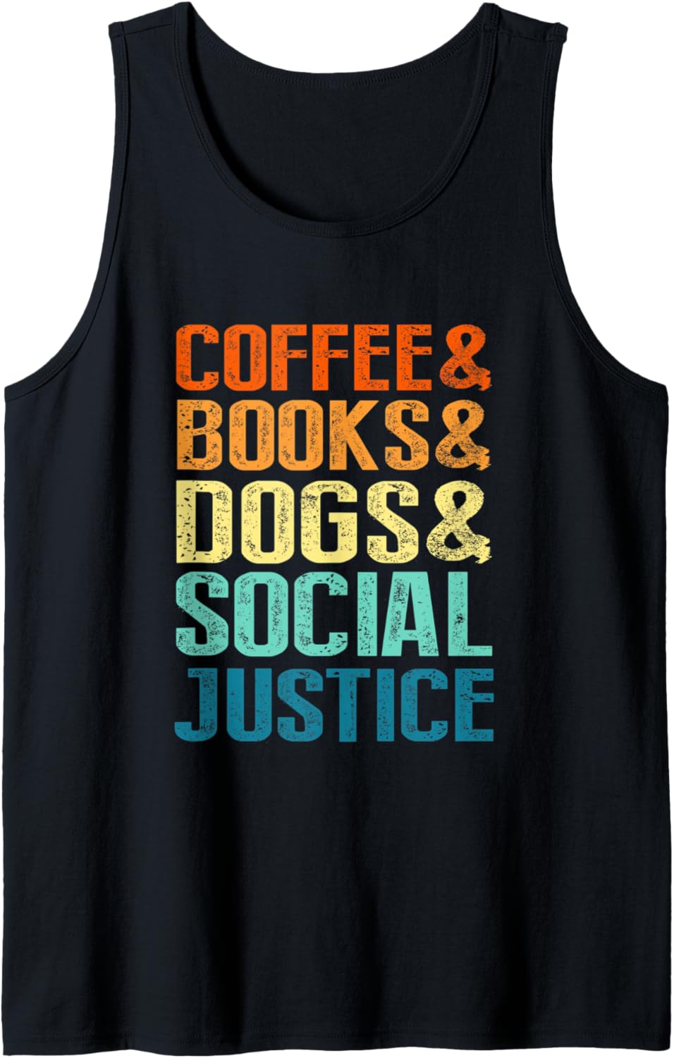 Books Coffee Dogs Social Justice For Men Women Tank Top