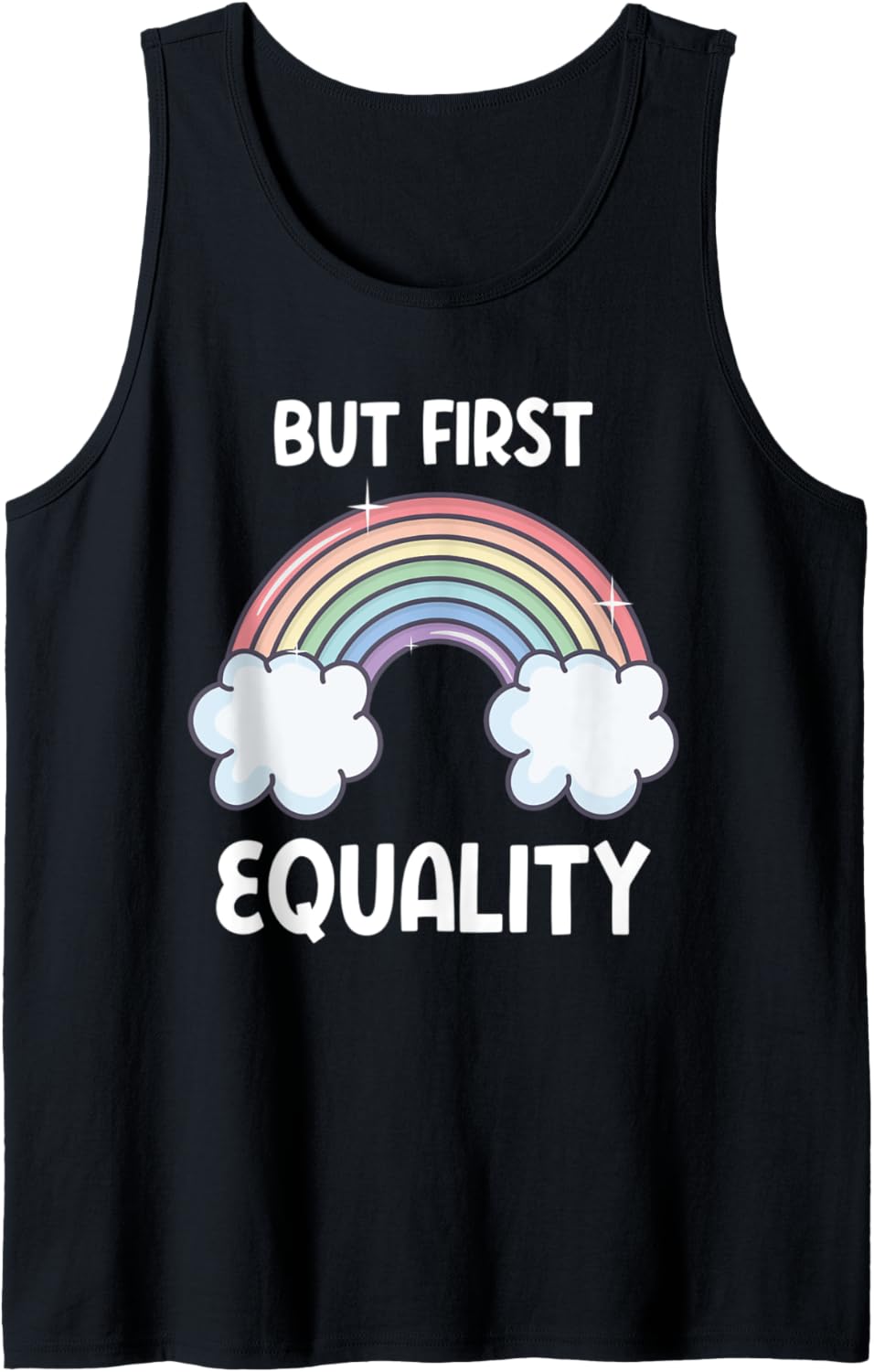 But First Equality Social Justice LGBTQ+ Tank Top