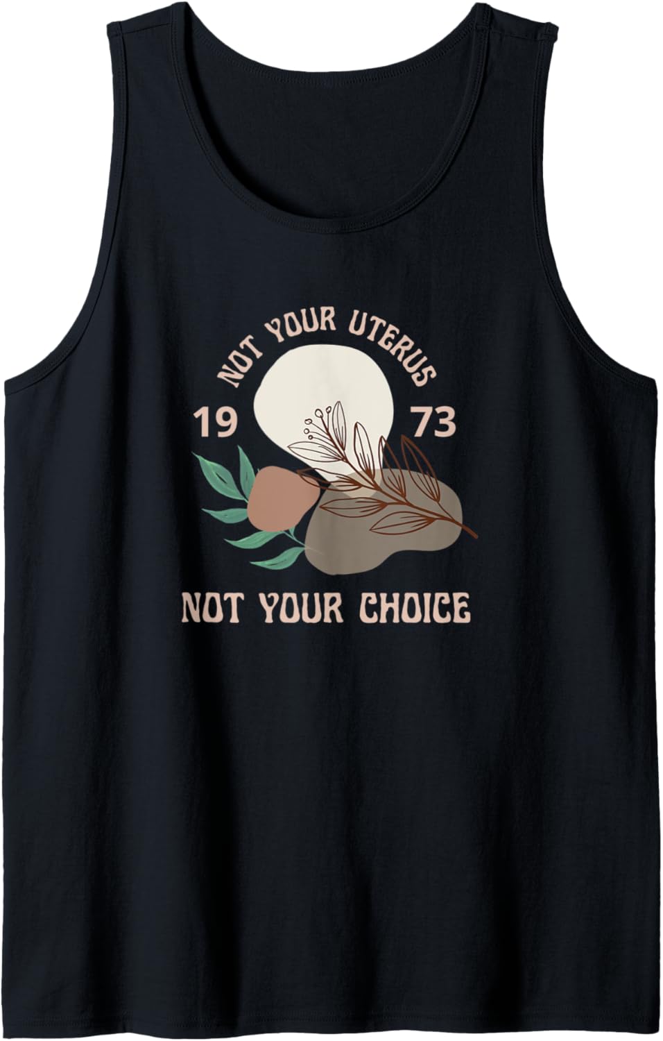 1973 Pro Choice Feminism Women's Rights Social Justice Tank Top