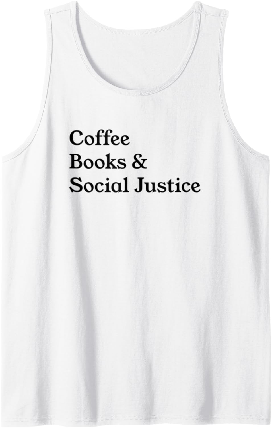 Coffee Books Social Justice Quote Equality Equal Rights Love Tank Top