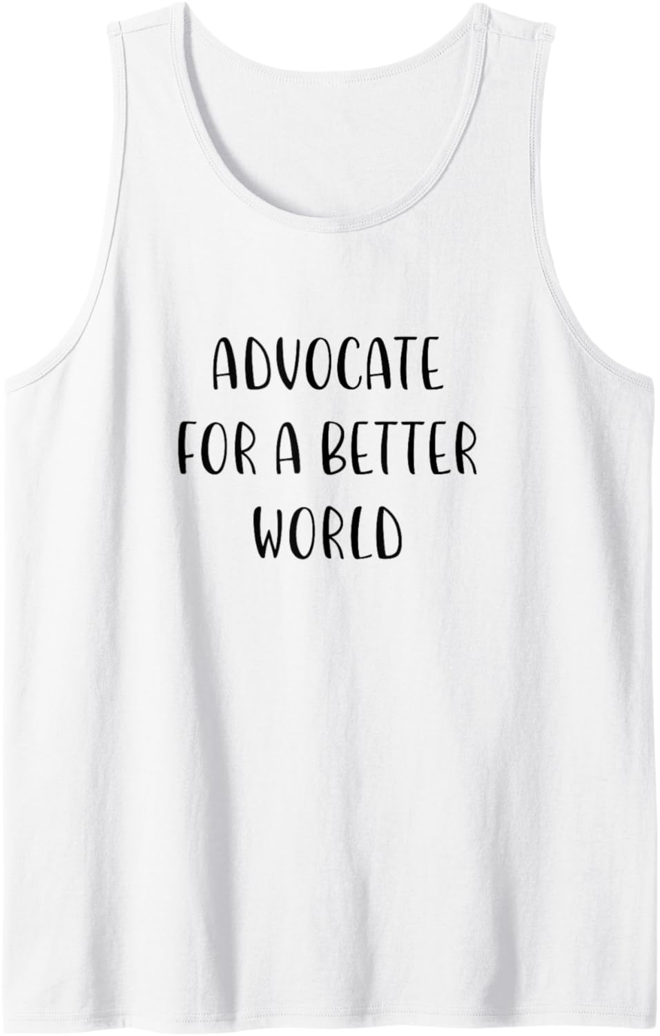 Advocate for a Better World Support Social Justice Statement Tank Top