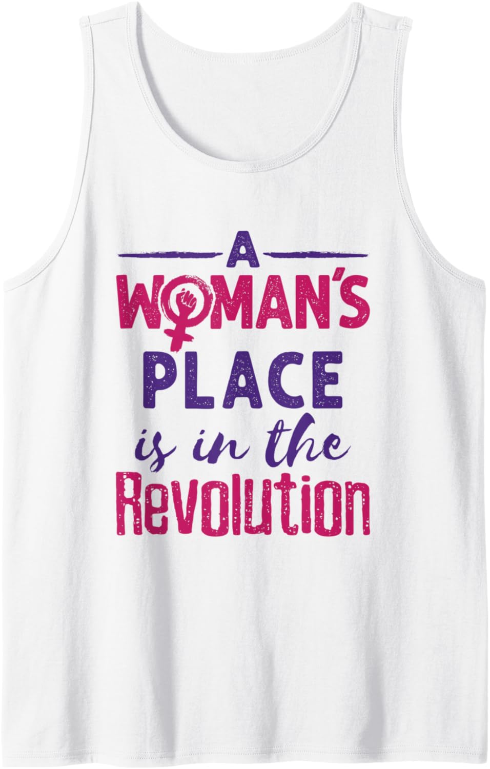 A Woman's Place Is In The Revolution Social Justice Feminist Tank Top