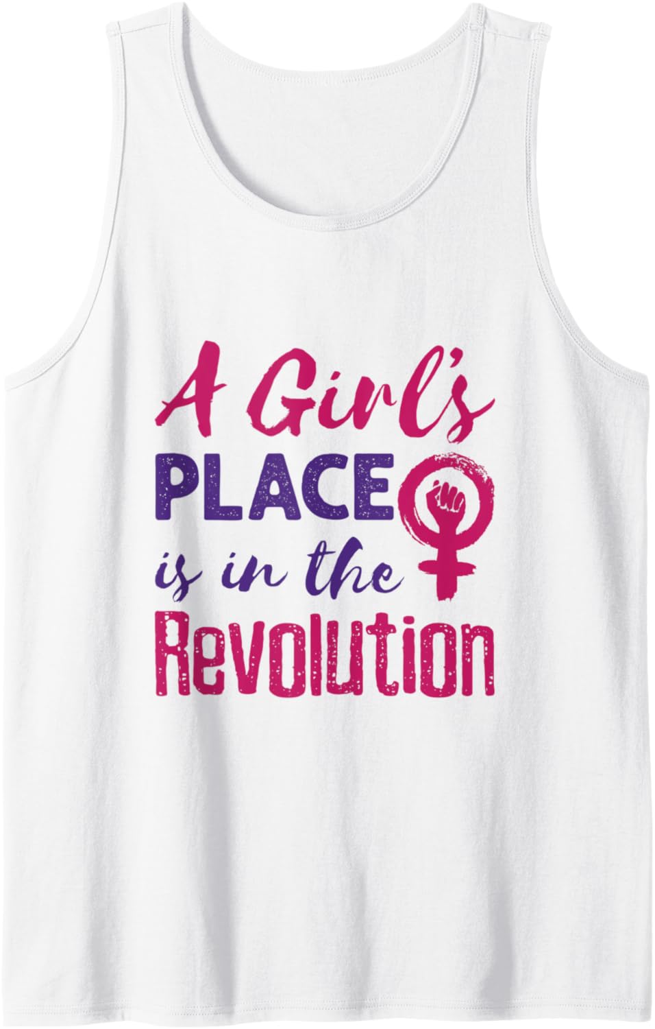 A Girl's Place Is In The Revolution Social Justice Tank Top