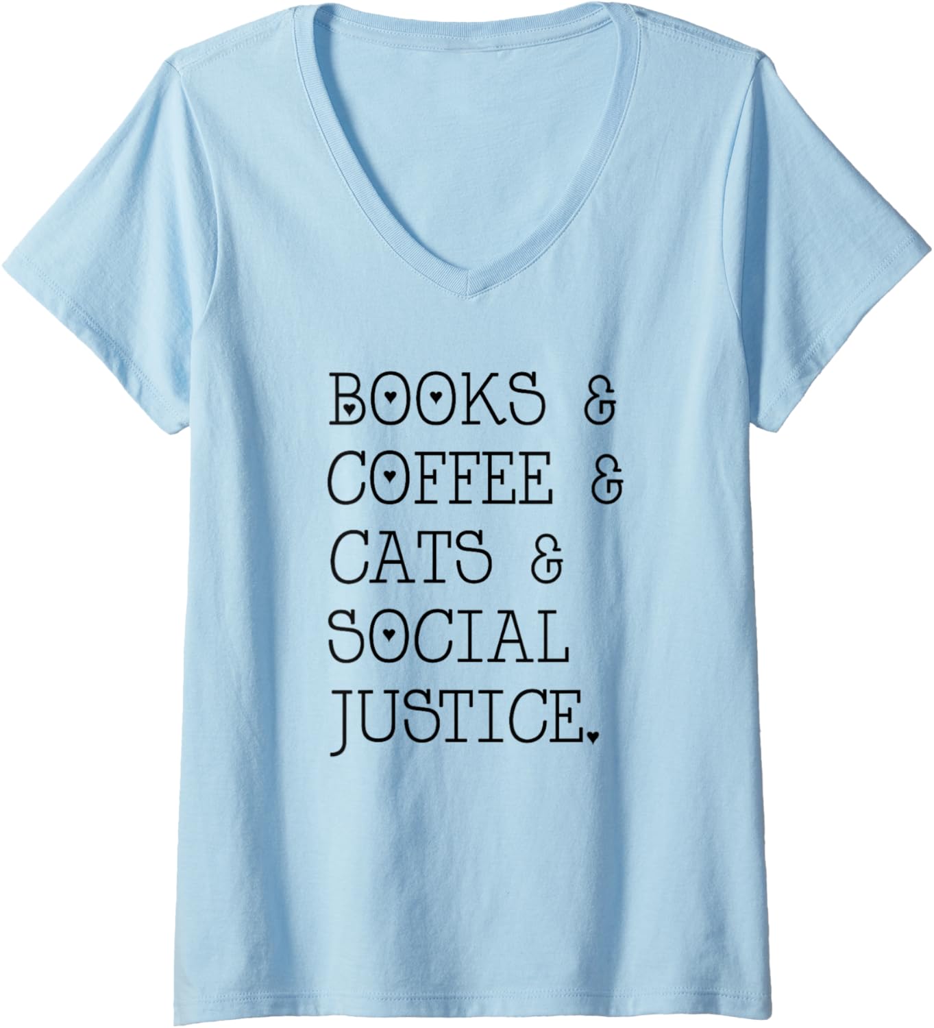 Books and Coffee and Cats and Social Justice V Neck