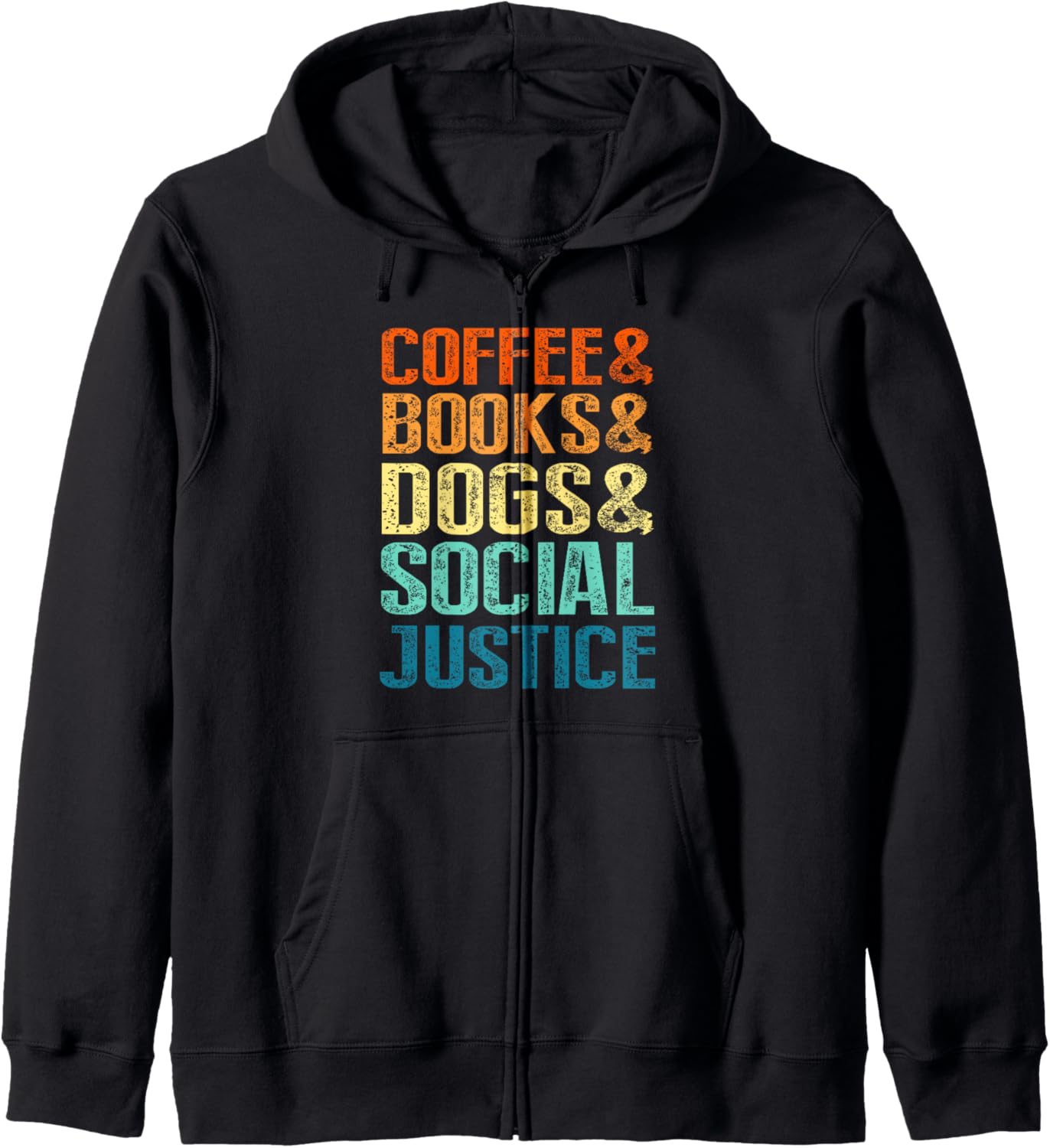 Coffee Books Dogs Social Justice Tee Zip Hoodie