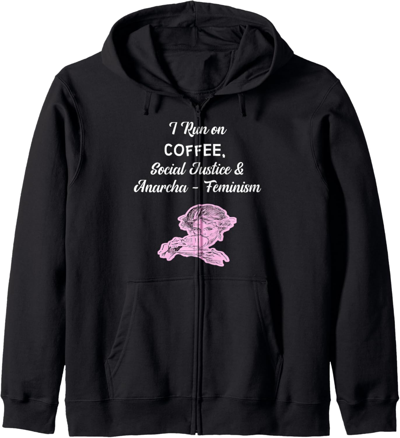 Coffee, Social Justice And Anarcha Feminism T Shirt Zip Hoodie