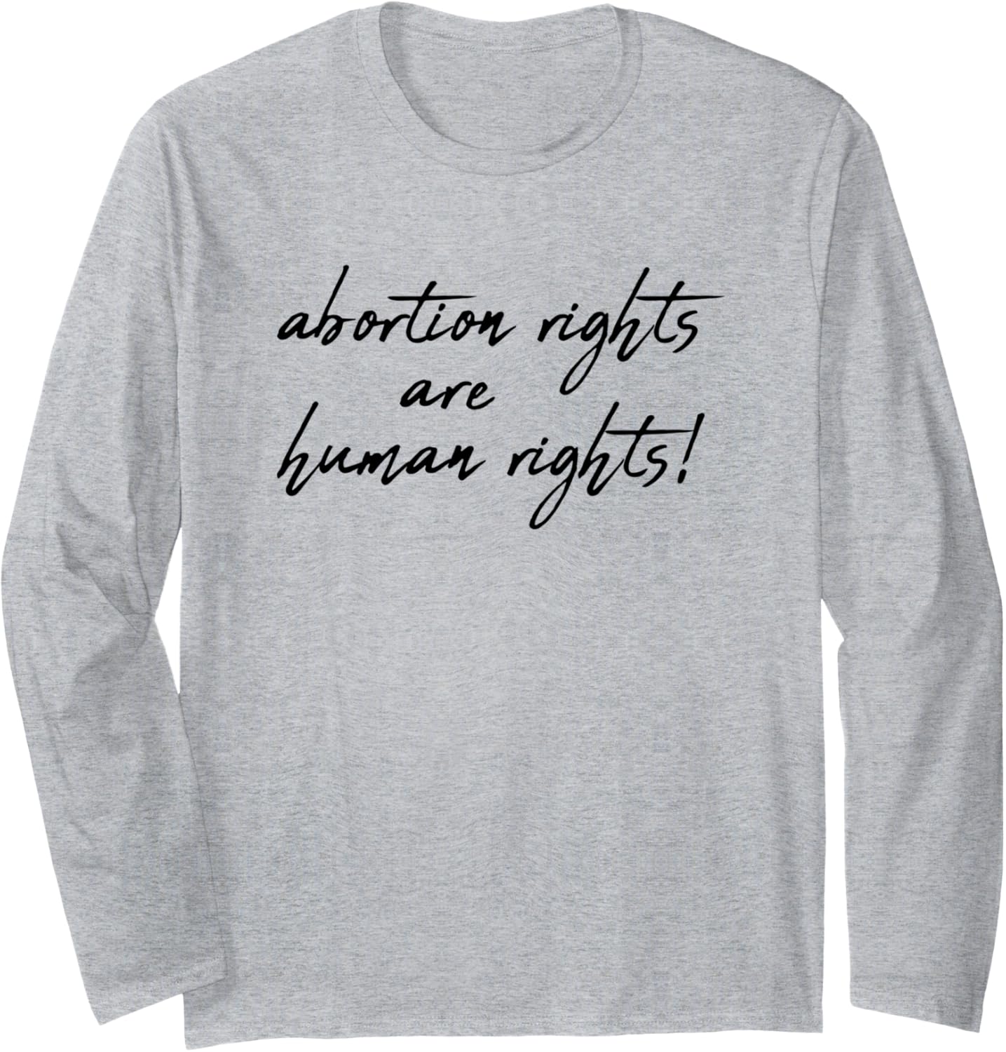 Abortion Rights Are Human Rights Shirt Women Long Sleeve