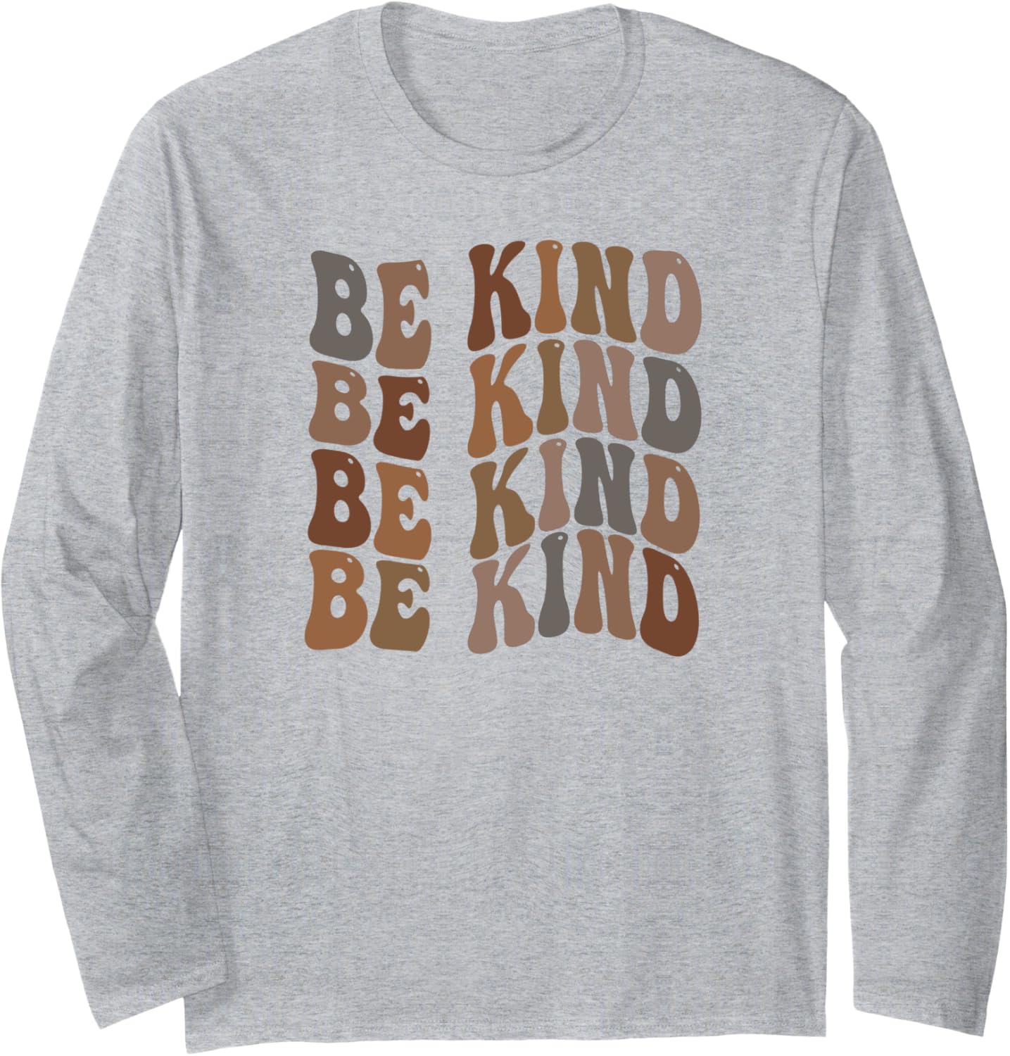 Be Kind Positive Retro Social Justice Racial Equity Kindness Long Sleeve